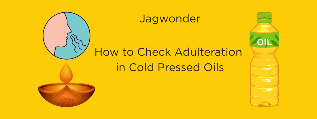 How to Check Cold Pressed Oil Purity + Best Oil by Season
