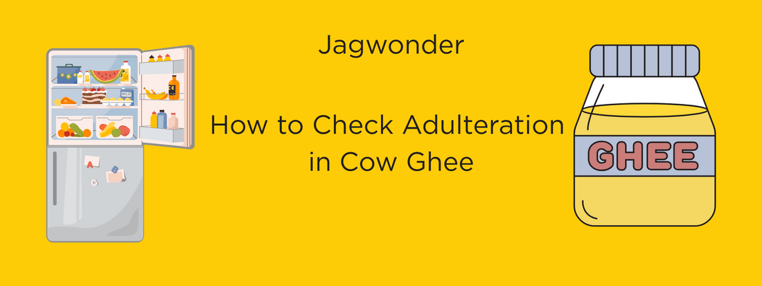 How to Check Cow Ghee Purity at Home – Adulteration Tests, Seasonal Use & Benefits