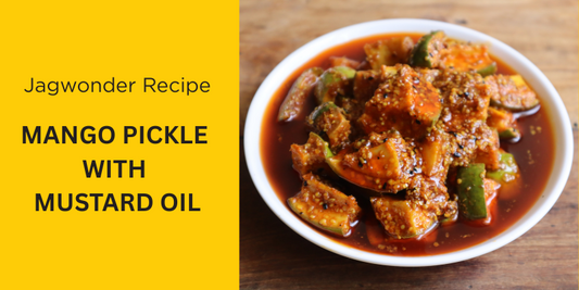 How to Make Traditional Mango Pickle with Cold-Pressed Mustard Oil – Easy Homemade Aam ka Achaar Recipe