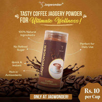 Jagwonder Coffee Jaggery Powder 200gm ( 40 Cups ) | Natural Instant Coffee with Jaggery | No Refined Sugar |